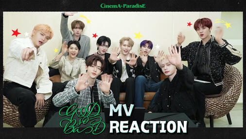 'GOOD SO BAD' MV Reaction